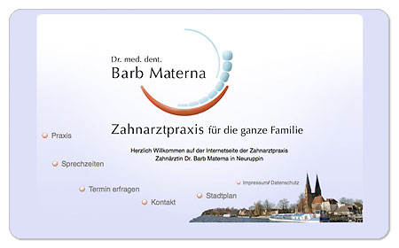 <span style="font-weight: bold">Zahnarztpraxis Dr. med. dent. Materna</span><br />Internetseite – Startseite Willkommen<br />Gestaltung und Programmierung